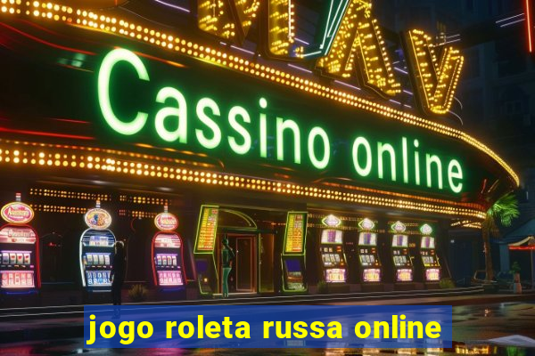 jogo roleta russa online